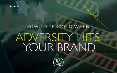 How to Respond When Adversity Hits Your Brand