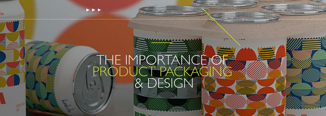 The Importance of Product Packaging & Design