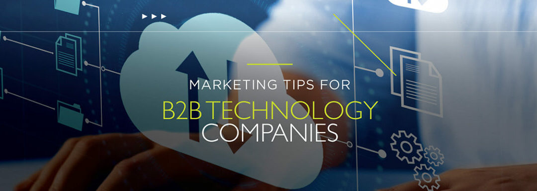 Marketing Tips for B2B Technology Companies