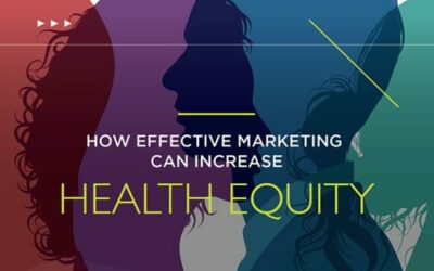 How Effective Marketing Can Increase Health Equity